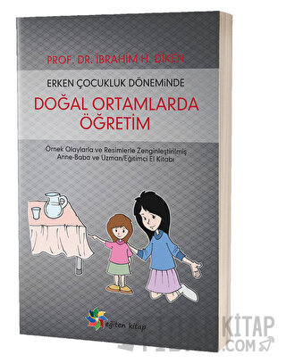 Erken Çocukluk Döneminde Doğal Ortamlarda Öğretim İbrahim H. Diken
