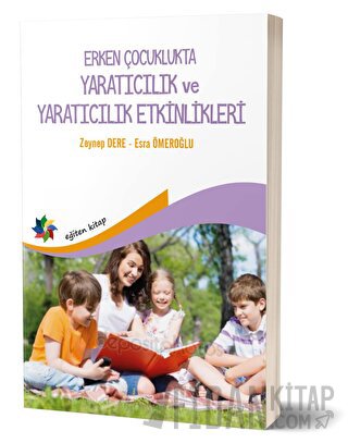 Erken Çocukluk Döneminde Yaratıcılık ve Yaratıcı Etkinlikler