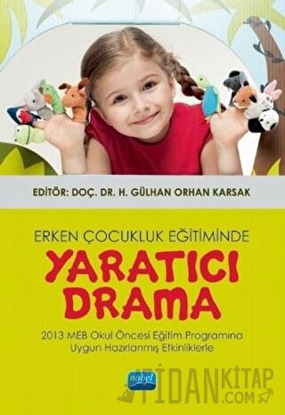Erken Çocukluk Eğitiminde Yaratıcı Drama Bengü Türkoğlu