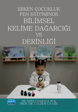 Erken Çocukluk Fen Eğitiminde Bilimsel Kelime Dağarcığı ve Derinliği