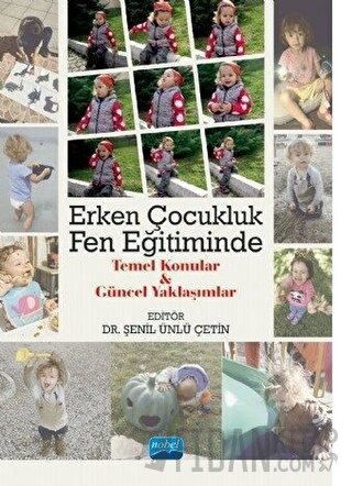 Erken Çocukluk Fen Eğitiminde Temel Konular ve Güncel Yaklaşımlar