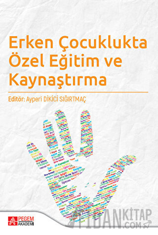 Erken Çocuklukta Özel Eğitim ve Kaynaştırma