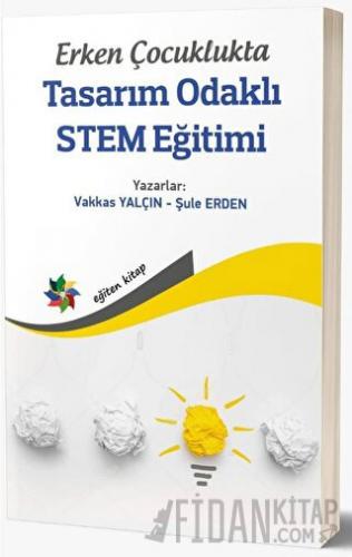Erken Çocuklukta Tasarım Odaklı STEM Eğitimi