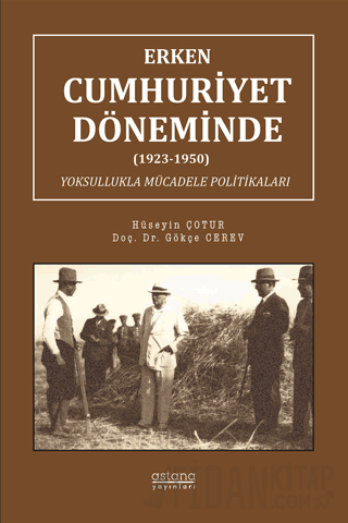 Erken Cumhuriyet Döneminde (1923-1950) Yoksullukla Mücadele Politikaları