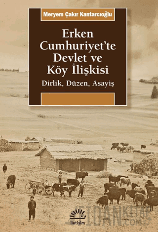 Erken Cumhuriyet'te Devlet ve Köy İlişkisi