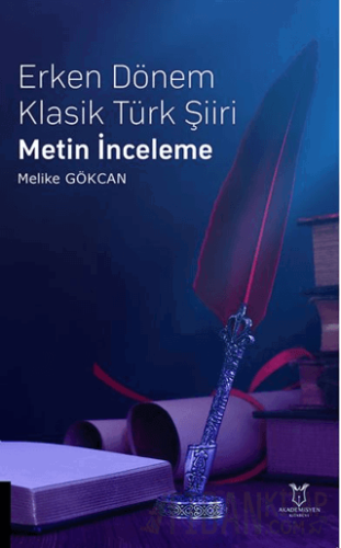 Erken Dönem Klasik Türk Şiiri Metin İnceleme
