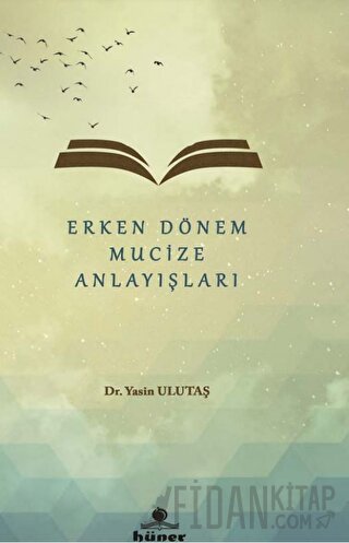 Erken Dönem Mucize Anlayışları