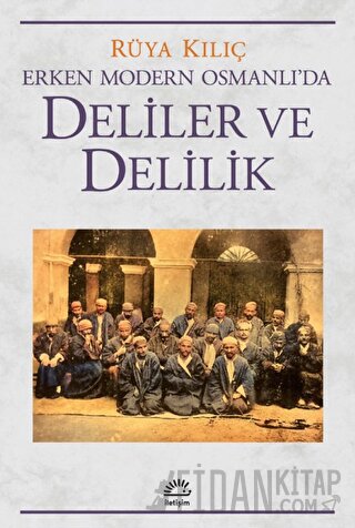 Erken Modern Osmanlı'da Deliler ve Delilik