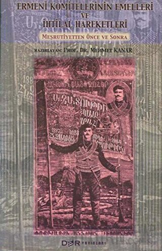 Ermeni Komitelerinin Emelleri ve İhtilal Hareketleri