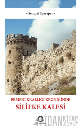 Ermeni Krallığı Kroniğinde Silifke Kalesi