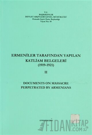 Ermeniler Tarafından Yapılan Katliam Belgeleri 2 (1919-1921) - Documents on Massacre Perpetrated By Armenians