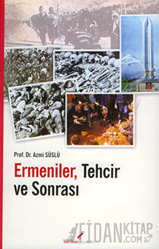 Ermeniler, Tehcir ve Sonrası