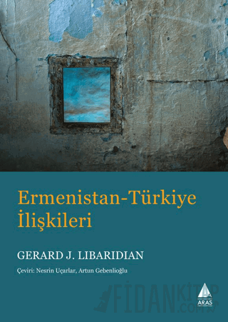 Ermenistan Türkiye İlişkileri Gerard J. Libaridian