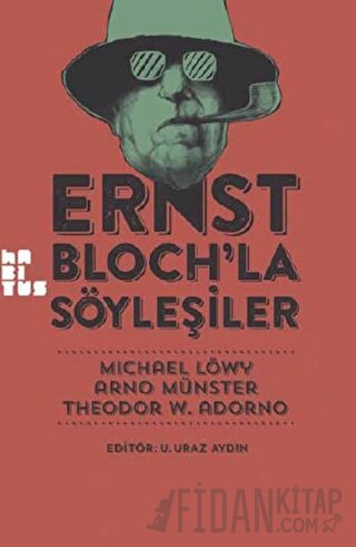 Ernst Bloch’la Söyleşiler