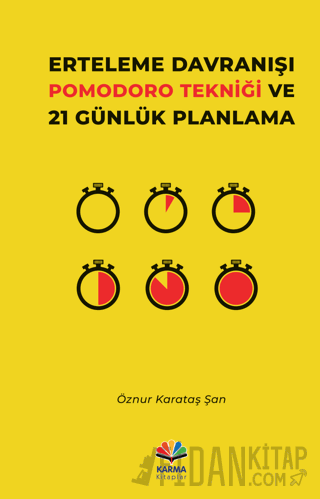 Erteleme Davranışı Pomodoro Tekniği ve 21 Günlük Planlama