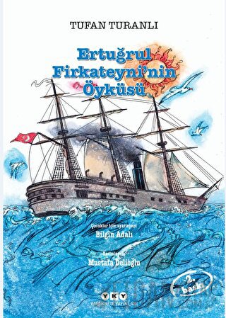 Ertuğrul Firkateyni’nin Öyküsü