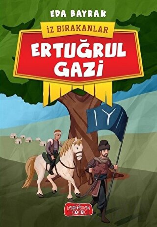 Ertuğrul Gazi - İz Bırakanlar