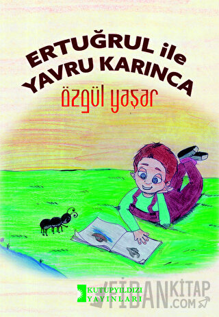 Ertuğrul İle Yavru Karınca