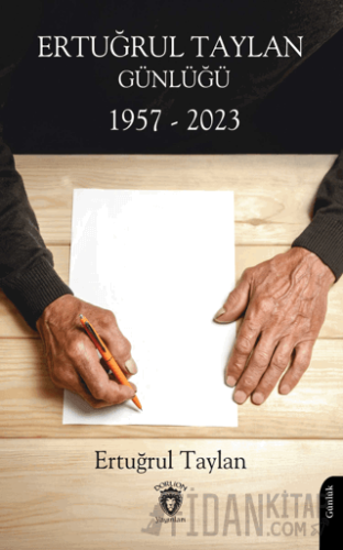 Ertuğrul Taylan Günlüğü 1957 - 2023