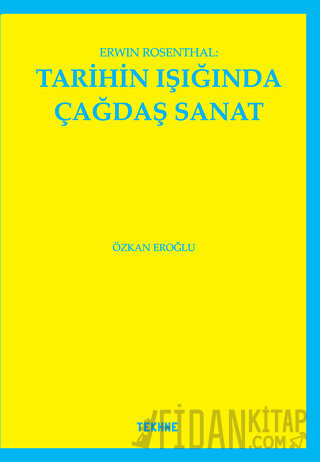 Erwin Rosenthal: Tarihin Işığında Çağdaş Sanat