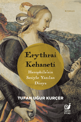 Erythrai Kehaneti - Herophile'nin Sesiyle Yazılan Dünya Tufan Uğur Kur