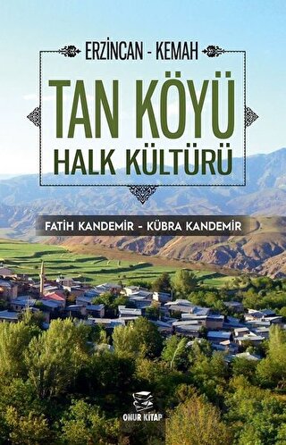 Erzincan - Kemah Tan Köyü Halk Kültürü