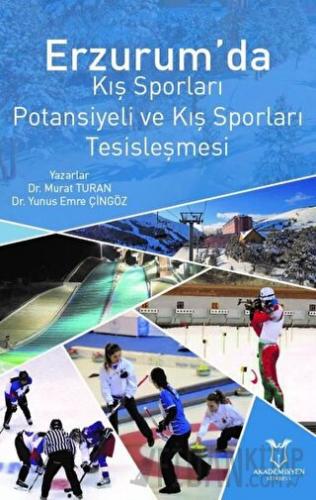 Erzurum’da Kış Sporları Potansiyeli ve Kış Sporları Tesisleşmesi