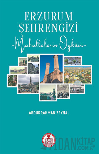 Erzurum Şehrengizi -Mahallelerin Öyküsü