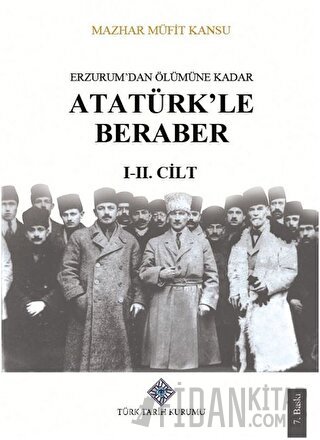 Erzurum'dan Ölümüne Kadar Atatürk'le Beraber (I-II. Cilt Takım) (Ciltl
