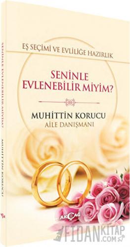 Eş Seçimi ve Evliliğe Hazırlık - Seninle Evlenebilir miyim?