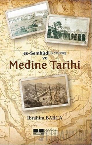 Es-Semhudi ve Medine Tarihi