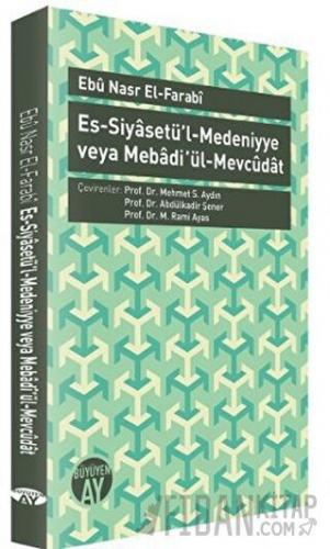 Es-Siyasetü’l-Medeniyye veya Mebadi ül-Mevcudat Farabi