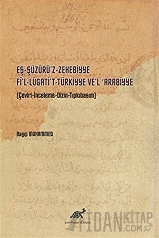 Eş-Şüzurü’z-Zehebbiye Fi’l-Lugati’t-Türkiyye Ve’l 'Arabiyye