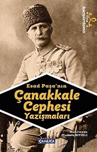 Esad Paşa’nın Çanakkale Cephesi Yazışmaları