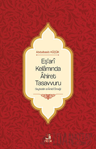 Eş'ari Kelamında Ahiret Tasavvuru