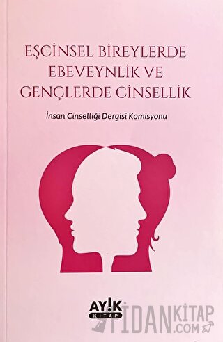 Eşcinsel Bireylerde Ebeveynlik ve Gençlerde Cinsellik