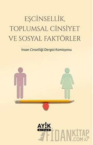 Eşcinsellik, Toplumsal Cinsiyet ve Sosyal Faktörler