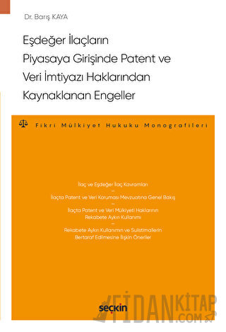 Eşdeğer İlaçların Piyasaya Girişinde Patent ve Veri İmtiyazı Haklarından Kaynaklanan Engeller