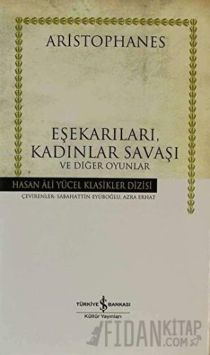 Eşekarıları, Kadınlar Savaşı ve Diğer Oyunlar (Ciltli)