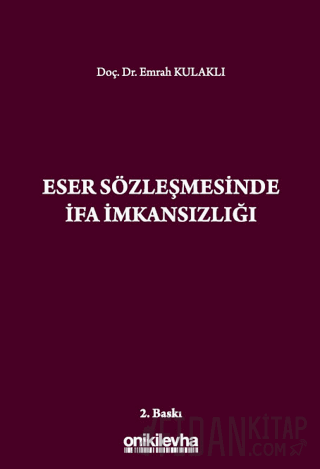 Eser Sözleşmesinde İfa İmkansızlığı (Ciltli)