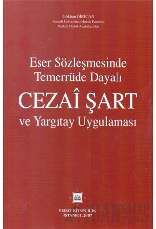 Eser Sözleşmesinde Temerrüde Dayalı Cezai Şart ve Yargıtay Uygulaması