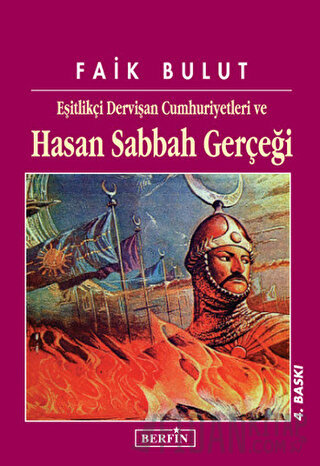 Eşitlikçi Dervişan Cumhuriyetleri ve Hasan Sabbah Gerçeği