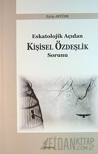 Eskatolojik Açıdan Kişisel Özdeşlik Sorunu