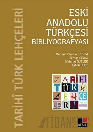 Eski Anadolu Türkçesi Bibliyografyası Ayhan Dost