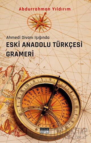 Eski Anadolu Türkçesi Grameri Abdurrahman Yıldırım