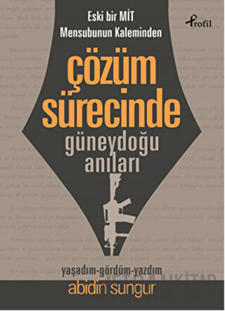 Eski Bir Mit Mensubunun Kaleminden Çözüm Sürecinde Güneydoğu Anıları