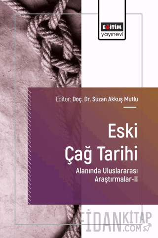 Eski Çağ Tarihi Alanında Uluslararası Araştırmalar-II