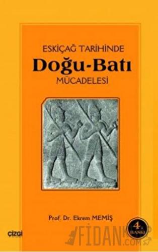 Eski Çağ Tarihinde Doğu-Batı Mücadelesi