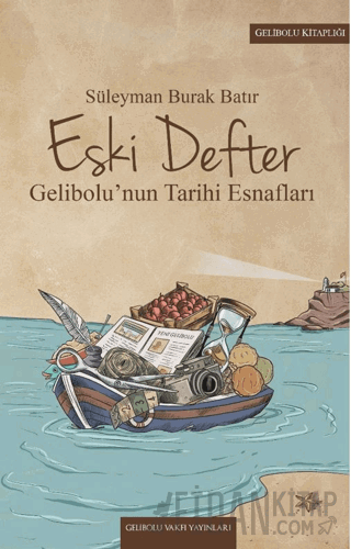Eski Defter & Gelibolu'nun Tarihi Esnafları
