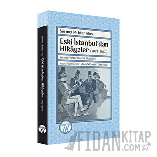Eski İstanbul’dan Hikayeler (1935-1950)